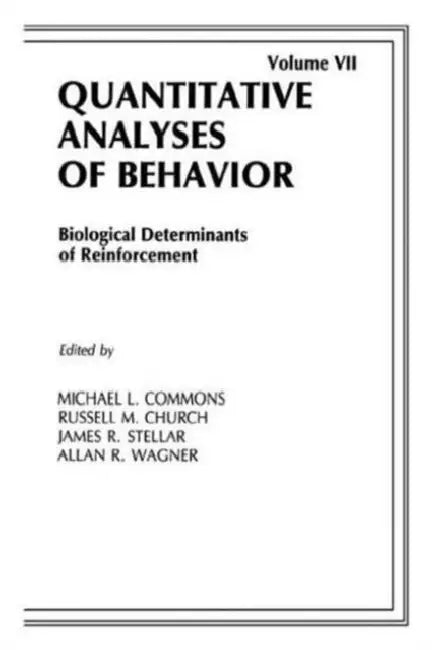Biological Determinants of Reinforcement: Biological Determinates of Reinforcement by Michael L. Commons
