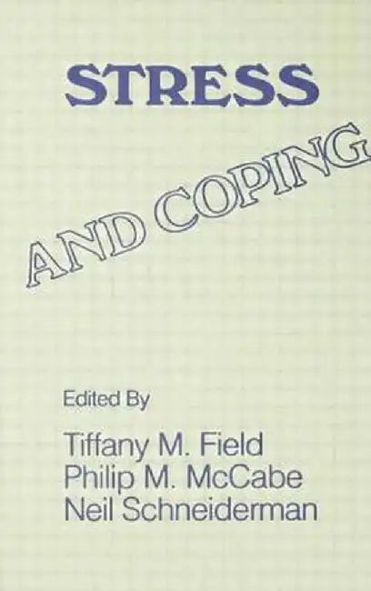 Stress and Coping by Field, T.