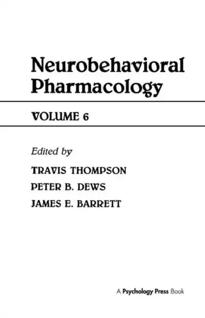 Advances in Behavioral Pharmacology: Neurobehavioral Pharmacology by Travis Thompson