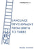 Language Development From Birth To Three by Moshe Anisfeld