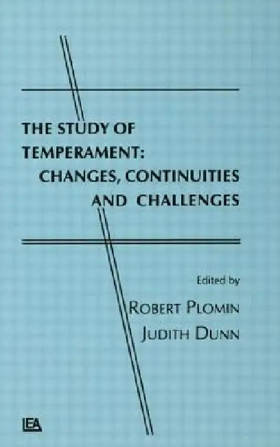The Study of Temperament: Changes, Continuities, and Challenges by Robert Plomin