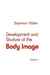 Development and Structure of the Body Image by S. Fisher