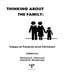 Thinking About the Family: Views of Parents and Children by Richard D. Ashmore