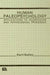 Human Paleopsychology: Applications To Aggression and Patholoqical Processes by K. Bailey
