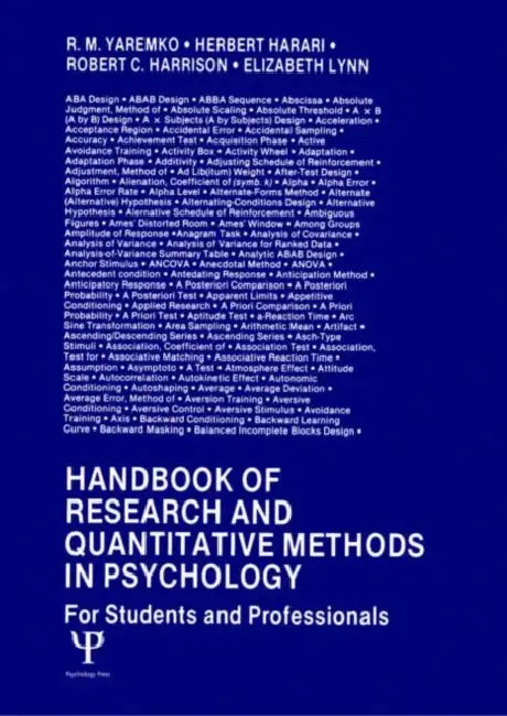 Handbook of Research and Quantitative Methods in Psychology: For Students and Professionals by R. M. Yaremko