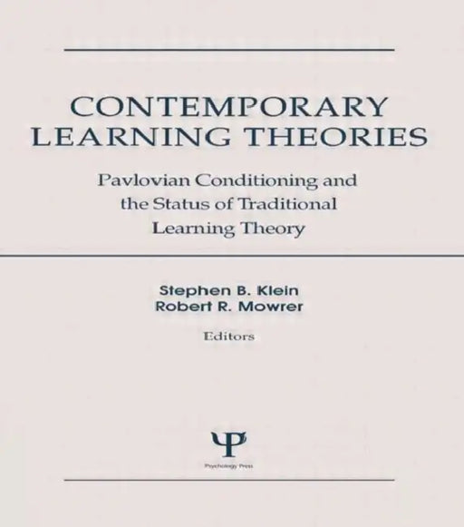 Contemporary Learning Theories: Instrumental Conditioning Theory and the Impact of Biological Constraints on Learning by Stephen B. Klein