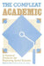 The Compleat Academic: A Practical Guide for the Beginning Social Scientist by Mark P. Zanna, John M. Darley