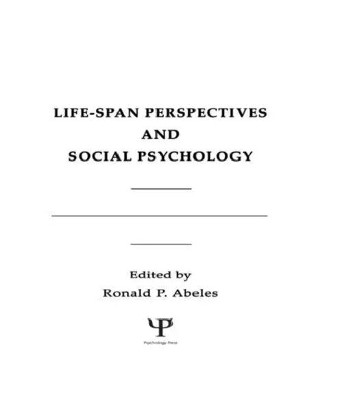 Life-span Perspectives and Social Psychology by R. P. Abeles