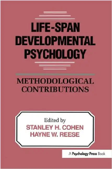 Life-Span Developmental Psychology: Methodological Contributions by Stanley H. Cohen