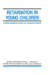 Retardation in Young Children: A Developmental Study of Cognitive Deficit by Sarah H. Broman