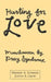 Hurting for Love: Munchausen by Proxy Syndrome by Herbert A. Schreier, Judith A. Libow
