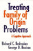 Treating Family of Origin Problems: A Cognitive Approach by Richard C. Bedrosian, George D. Bozicas