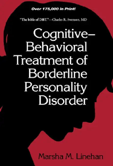 Cognitive-Behavioral Treatment of Borderline Personality Disorder by Marsha M. Linehan