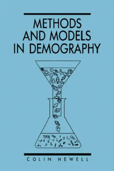 Methods and Models in Demography by Colin Newell