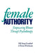 Female Authority: Empowering Women Through Psychotherapy by Polly Young-Eisendrath, Florence L. Wiedemann