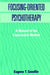 Focusing-Oriented Psychotherapy: A Manual of the Experiential Method by Eugene T. Gendlin