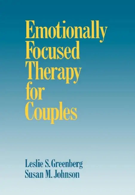 Emotionally Focused Therapy for Couples by Leslie S. Greenberg, Susan M. Johnson