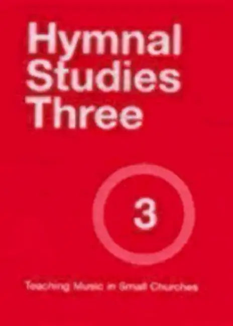 Teaching Music in Small Churches: Hymnal Studies Three by Marilyn J. Keiser