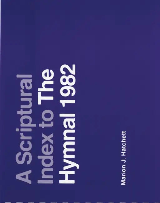 A Scriptural Index to the Hymnal 1982 by Church Publishing Incorporated