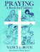 Praying a Book for Children by Nancy L. Roth