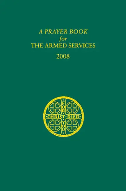 A Prayer Book for the Armed Services: 2008 Edition by Church Publishing