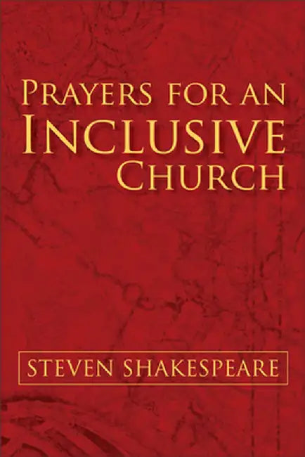 Prayers for an Inclusive Church by Steven Shakespeare