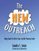 The New Outreach: Doing Good the Better Way: An ABC Planning Guide by Sandra S. Swan