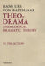 Theo-Drama: Theological Dramatic Theory Volume 4 by Hans Urs Von Balthasar