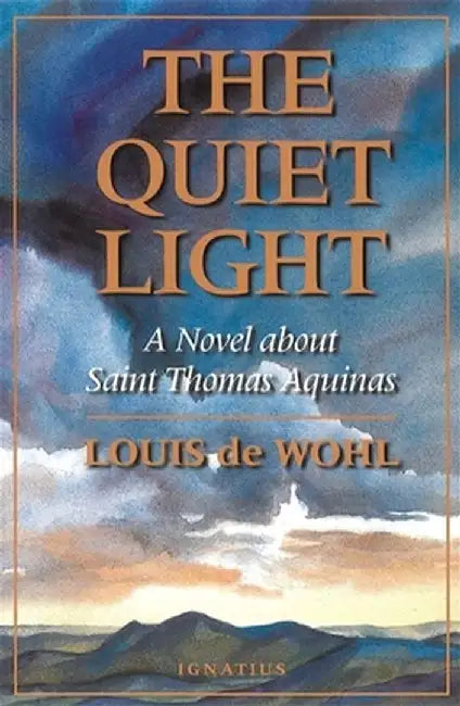 The Quiet Light by Louis de Wohl