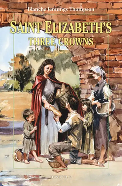 Saint Elizabeth's Three Crowns by Blanche Jennings Thompson