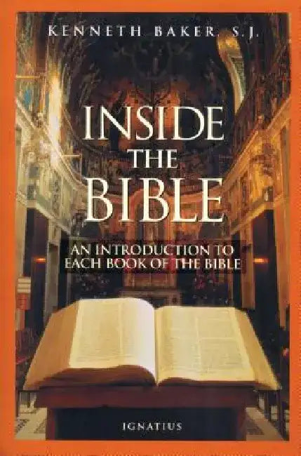 Inside the Bible: A Guide to Understanding Each Book of the Bible by Kenneth Baker