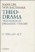 Theo-Drama: Theological Dramatic Theory Volume 5 by Hans Urs Von Balthasar
