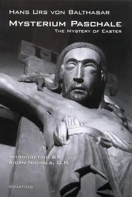 Mysterium Paschale: The Mystery of Easter by Hans Urs Von Balthasar