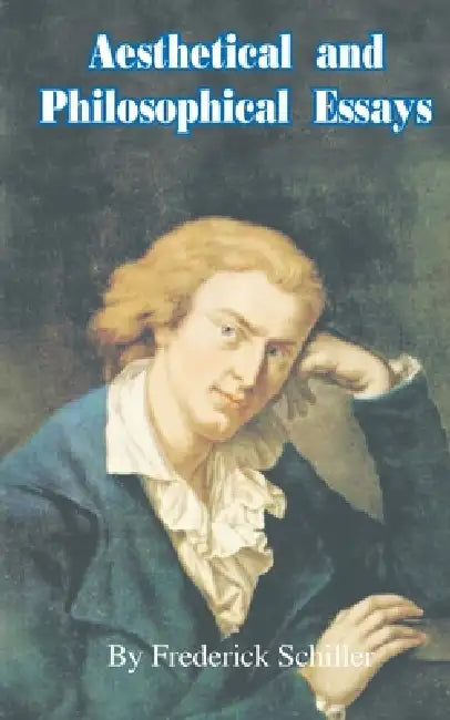 Aesthetical and Philosophical Essays by Frederick Schiller