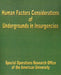 Human Factors Considerations of Undergrounds in Insurgencies by Special Operations Research Office