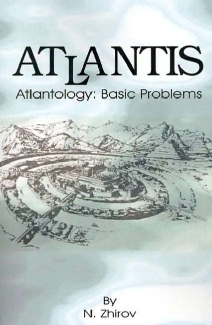 Atlantis: Atlantology: Basic Problems by N. Zhirov