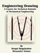 Engineering Drawing: A Course for Technical Schools of Mechanical Engineering by Sergei Bogolyubov, Alexander Voinov
