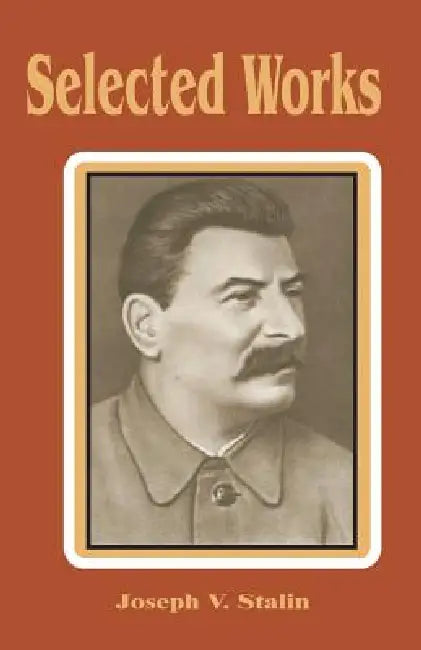Selected Works by Joseph V. Stalin