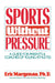 Sports Without Pressure: A Guide for Parents and Coaches of Young Athletes by Eric Margenau