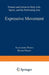 Expressive Movement: Posture and Action in Daily Life, Sports, and the Performing Arts by Alexandra Pierce