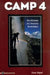 Camp 4: Recollections of a Yosemite Rockclimber by Steve Roper