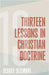 Thirteen Lessons in Christian Doctrine by Sizemore, Denver