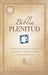 Biblia Plenitud = Spirit-Filled Life Bible by Thomas Nelson