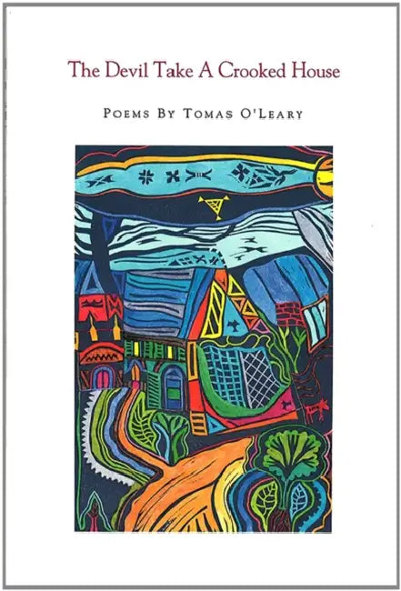 The Devil Take a Crooked House by Tomas O'Leary