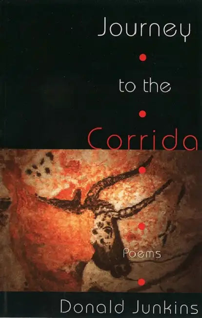 Journey to the Corrida by Donald Junkins