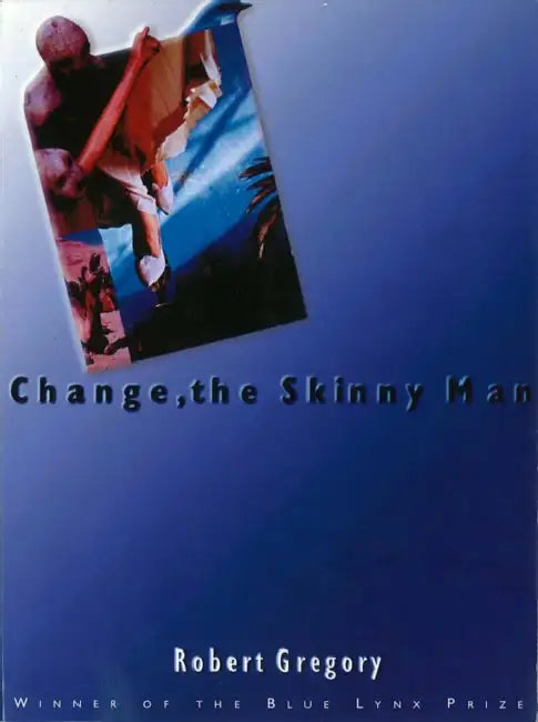 Change, the Skinny Man by Robert Gregory
