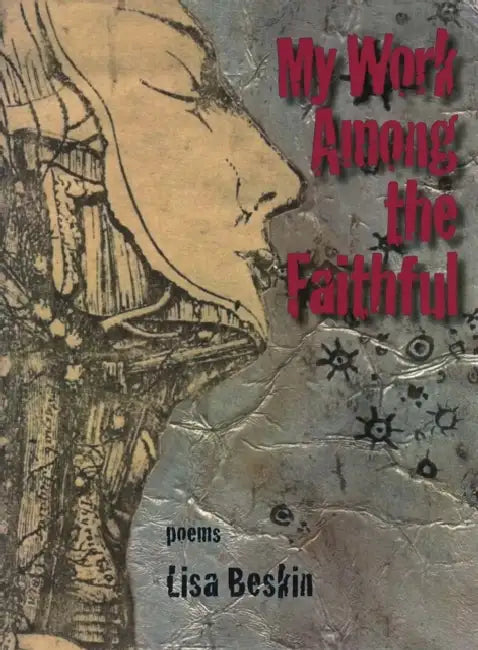My Work Among the Faithful by Lisa Beskin