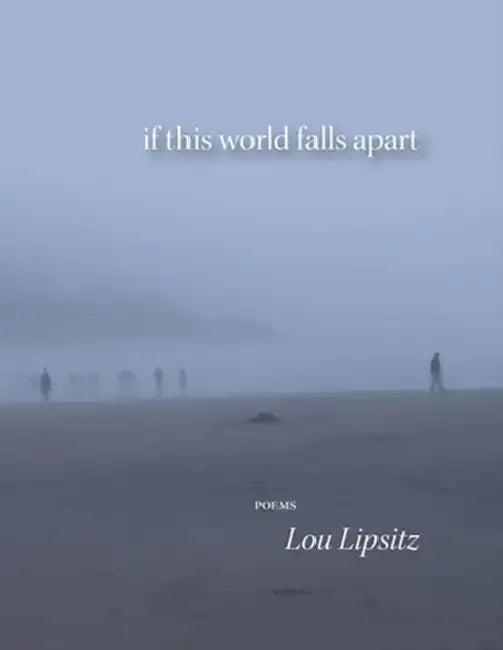 If This World Falls Apart by Lou Lipsitz