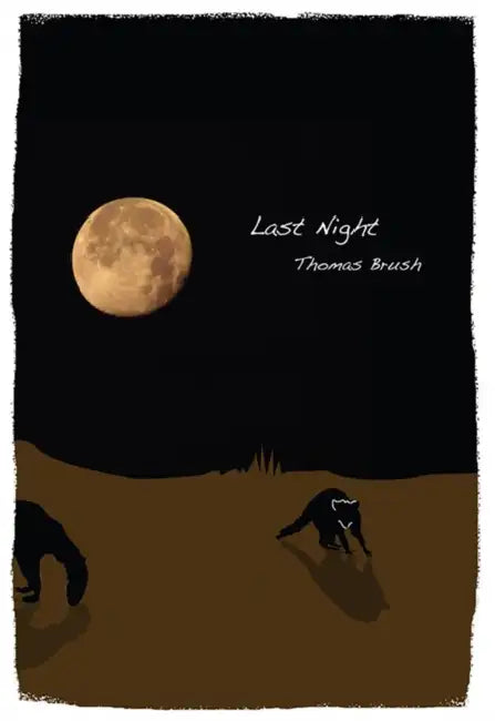 Last Night by Thomas Brush
