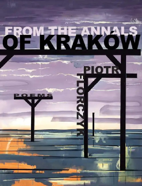 From the Annals of Kraków by Piotr Florczyk